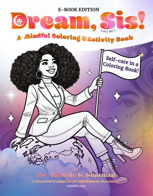 E-book Edition – Dream, Sis! Mindful Coloring & Activity Book